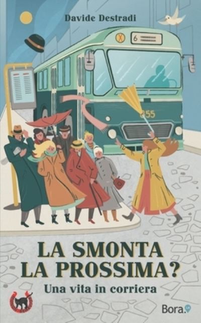 Cover for Davide Destradi · La smonta la prossima?: Una vita in corriera (Paperback Book) (2021)