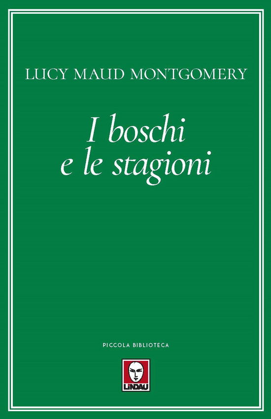 Cover for Lucy Maud Montgomery · I Boschi E Le Stagioni (Book)