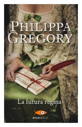 Cover for Philippa Gregory · La Futura Regina (Book)