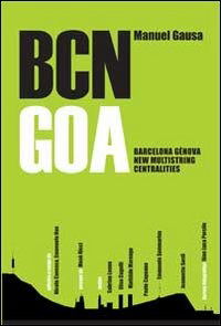 Cover for Manuel Gausa · BCN GOA. Barcellona-Genova New Multistring Centralites (Book)