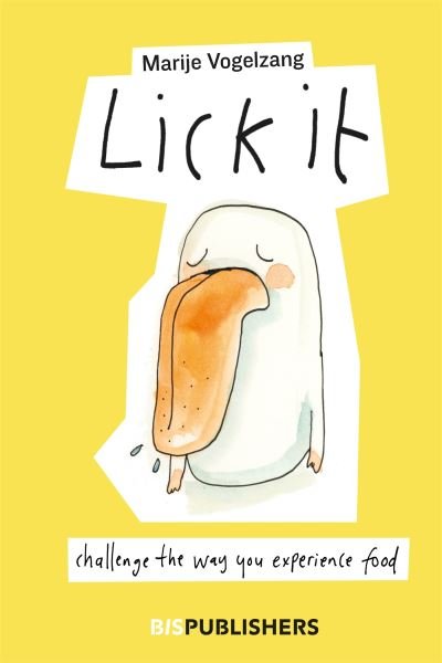 Cover for Marije Vogelzang · Lick it: Challenge the way you experience food (Pocketbok) (2022)