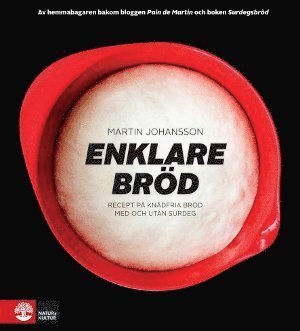 Cover for Martin Johansson · Enklare bröd : recept på knådfria bröd med och utan surdeg (Bound Book) (2010)