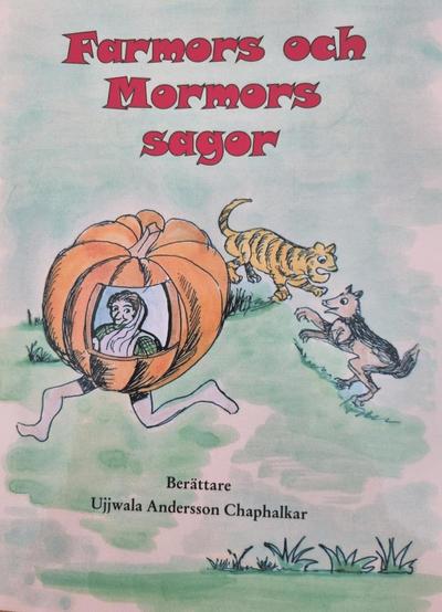 Cover for Ujjwala Andersson Chaphalkar · Farmors och Mormors sagor (Hardcover Book) (2023)