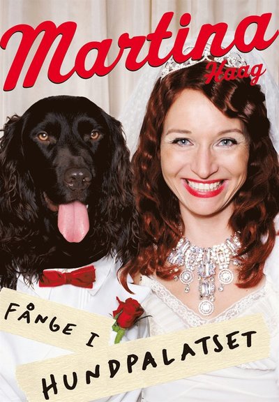 Fånge i hundpalatset - Martina Haag - Livros - Piratförlaget - 9789164241504 - 25 de maio de 2010