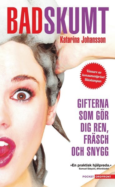 Cover for Katarina Johansson · Badskumt : gifterna som gör dig ren, fräsch och snygg (Taschenbuch) (2012)