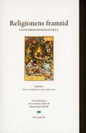 Cover for Jan Henrik Swahn · Engelsbergsseminarierna: Religionens framtid : perspektiv från Engelsbergsseminariet 2001 (Bound Book) (2001)