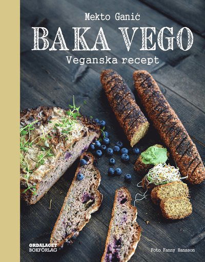 Cover for Mekto Ganic · Baka vego : veganska recept (Hardcover Book) (2016)