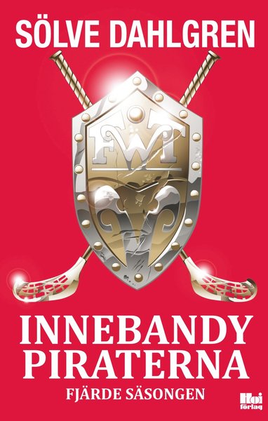 Cover for Sölve Dahlgren · Innebandypiraterna. Fjärde säsongen (Paperback Book) (2014)