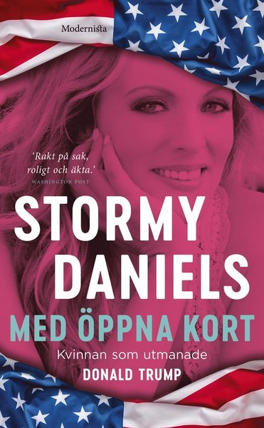 Cover for Stormy Daniels · Med öppna kort : kvinnan som utmanade Donald Trump (Taschenbuch) (2020)