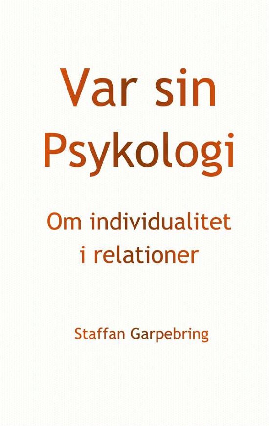 Cover for Garpebring · Var sin Psykologi (Buch) (2020)