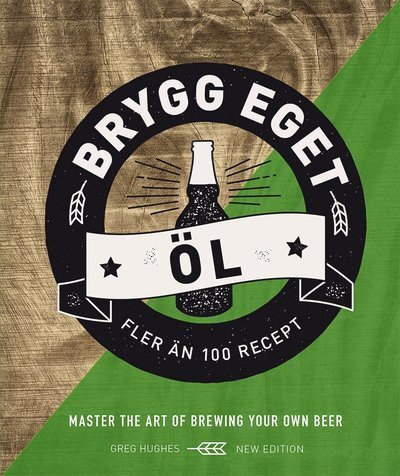 Brygg eget öl - Greg Hughes - Books - Tukan förlag - 9789179852504 - August 20, 2020