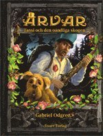 Cover for Gabriel Odgren · Arvar : Tassi och den oändliga skogen (Bound Book) (2011)