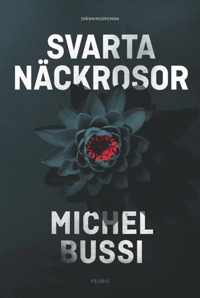 Cover for Michel Bussi · Svarta näckrosor (Bound Book) (2019)