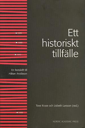 Ett historiskt tillfälle - Tove Kruse - Bøger - Nordic Academic Press - 9789189116504 - 2003