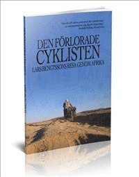 Cover for Lars Bengtsson · Den förlorade cyklisten - Lars Bengtssons resa genom Afrika (Bok) (2013)