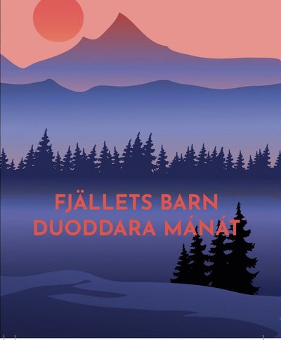 Cover for Majvor Müller · Fjällets barn / Duoddara mánát (Hardcover Book) (2024)