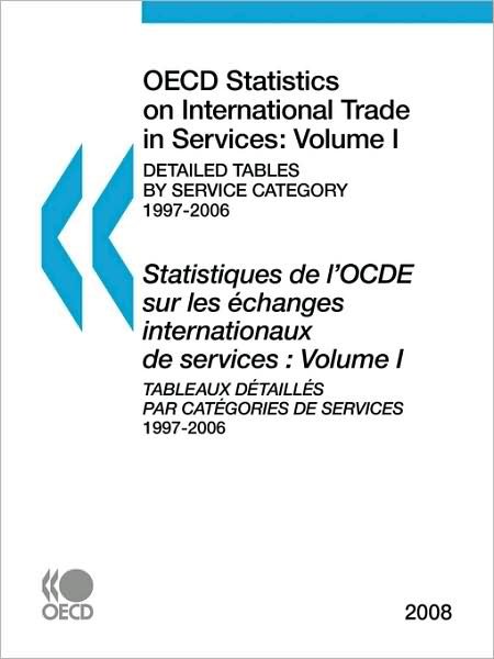 Cover for Oecd Organisation for Economic Co-operation and Develop · Oecd Statistics on International Trade in Services: Volume I (Detailed Tables by Service Category) 2008 (Pocketbok) (2008)