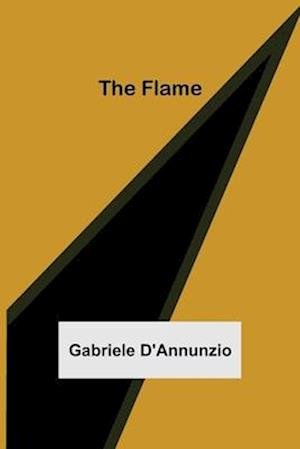 Cover for Gabriele D'Annunzio · The Flame (Paperback Book) (2022)