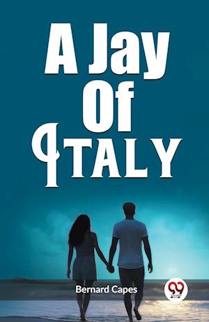 Cover for Bernard Capes · A Jay Of Italy (Edition2023) (Paperback Book) (2024)