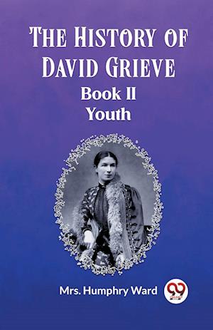 Cover for Mrs Humphry Ward · The History of David GrieveBOOK II YOUTH (Edition2023) (Paperback Bog) (2024)