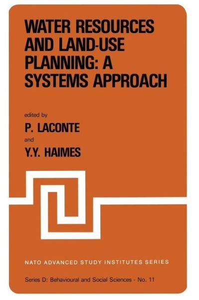Cover for P Laconte · Water Resources and Land-Use Planning: A Systems Approach: Proceedings of the NATO Advanced Study Institute on: &quot;Water Resources and LAnd-Use Planning&quot; Louvain-la-Neuve, Belgium, July 3-14, 1978 - Nato Science Series D: (Paperback Book) [Softcover reprint of the original 1st ed. 1982 edition] (2011)