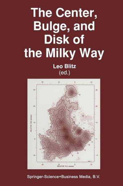 Leo Blitz · The Center, Bulge, and Disk of the Milky Way - Astrophysics and Space Science Library (Paperback Bog) [Softcover reprint of the original 1st ed. 1992 edition] (2012)