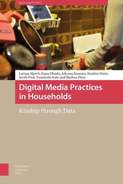 Cover for Larissa Hjorth · Digital Media Practices in Households: Kinship through Data - MediaMatters (Hardcover Book) (2020)