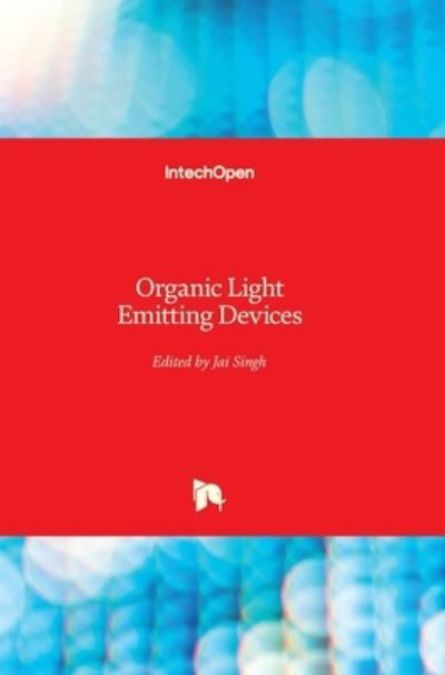 Cover for Jai Singh · Organic Light Emitting Devices (Hardcover bog) (2012)