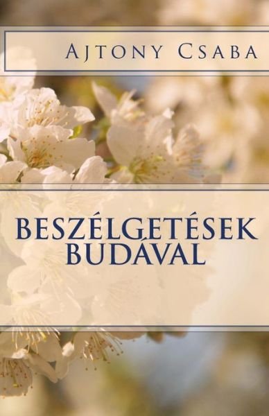 Cover for Csaba Ajtony · Besz lget sek Bud val (Pocketbok) (2017)