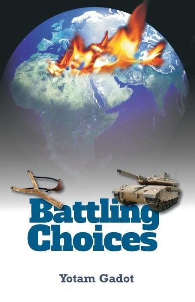 Cover for Yotam Gadot · Battling Choices (Paperback Bog) (2016)