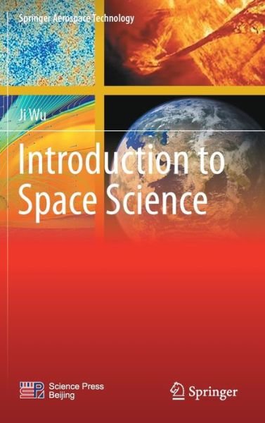 Cover for Ji Wu · Introduction to Space Science - Springer Aerospace Technology (Innbunden bok) [1st ed. 2021 edition] (2021)