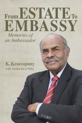 Cover for K. Kesavapany · From Estate to  Embassy: Memories of an ambassador (Paperback Book) (2019)