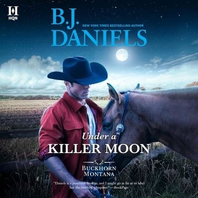 Under a Killer Moon - B J Daniels - Music - Harlequin Books - 9798200916504 - September 6, 2022