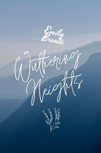 Wuthering Heights by Emily Bronte - Emily Bronte - Bücher - Independently Published - 9798507101504 - 19. Mai 2021