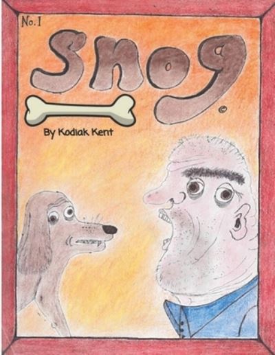 Cover for Kodiak Kent · Snog (Paperback Book) (2021)