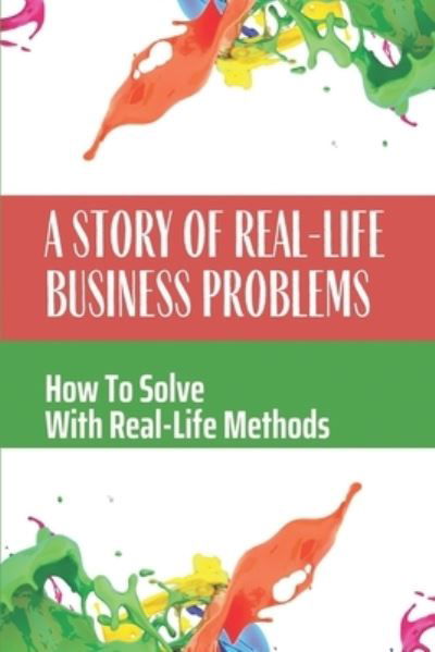 Cover for Sima Podolsky · A Story Of Real-Life Business Problems (Paperback Bog) (2021)