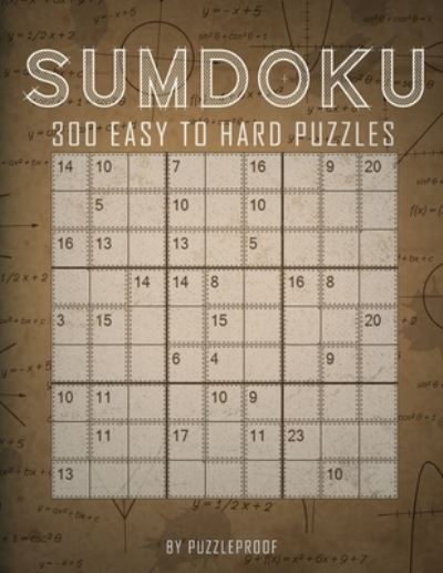 Sumdoku Puzzles - P Proof - Bøger - Independently Published - 9798563918504 - 12. november 2020