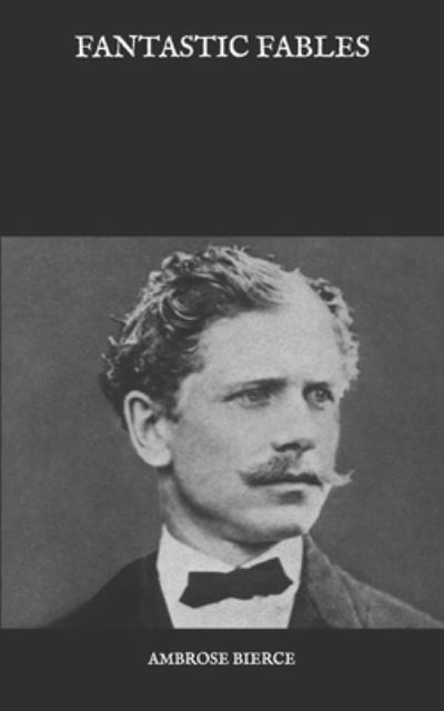 Cover for Ambrose Bierce · Fantastic Fables (Paperback Bog) (2021)