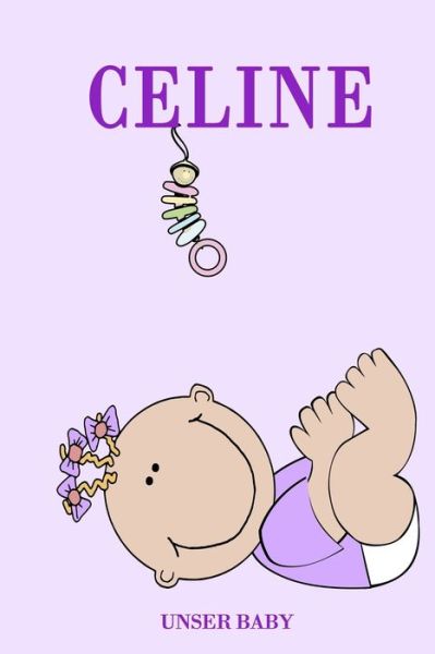 Cover for Bea Fath · Celine Unser Baby (Paperback Book) (2020)