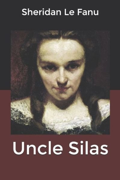 Cover for Sheridan Le Fanu · Uncle Silas (Paperback Book) (2020)