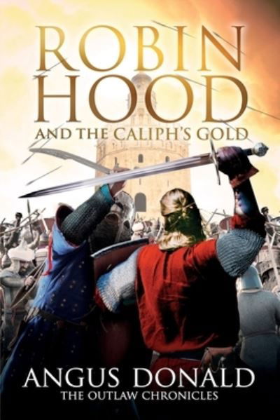 Cover for Angus Donald · Robin Hood and the Caliph's Gold - Outlaw Chronicles (Taschenbuch) (2020)