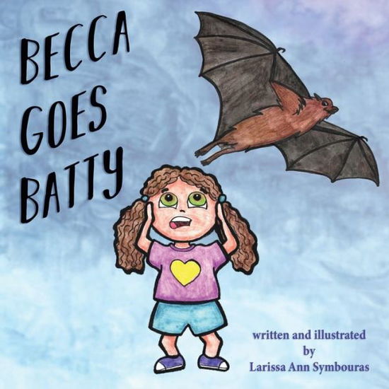 Cover for Larissa Ann Symbouras · Becca Goes Batty (Paperback Book) (2020)