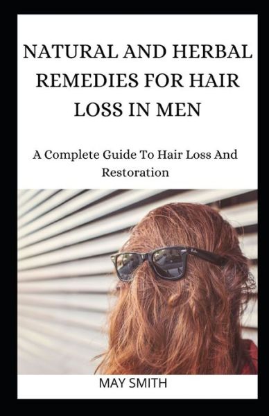 Cover for May Smith · Natural and Herbal Remedies for Hair Loss in Men (Paperback Book) (2020)