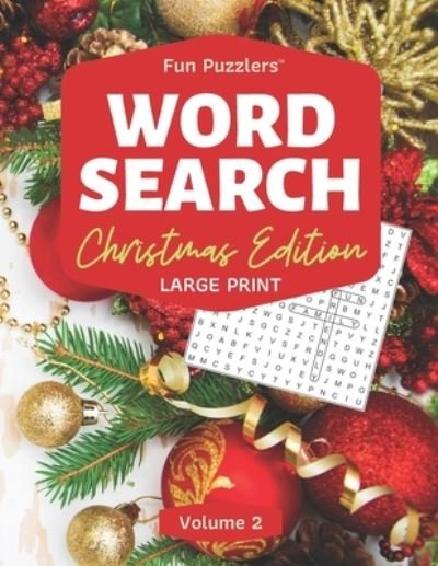 Cover for Fun Puzzlers · Word Search: Christmas Edition Volume 2: Large Print - Fun Puzzlers Large Print Word Search Books for Adults (Taschenbuch) [Large type / large print edition] (2020)