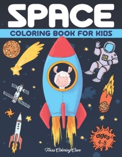 Cover for Focus Coloring Cave · Space Coloring Book for Kids Ages 4-8 (Pocketbok) (2020)