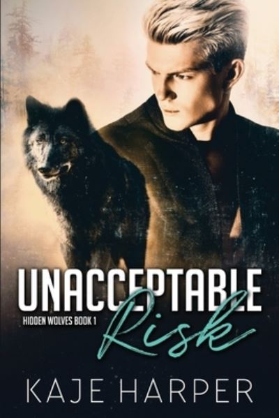 Cover for Kaje Harper · Unacceptable Risk (Paperback Book) (2021)