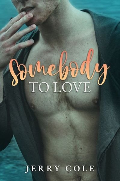 Somebody to Love - Jerry Cole - Kirjat - Independently Published - 9798706638504 - maanantai 8. helmikuuta 2021