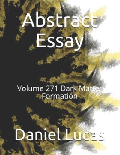 Cover for Daniel Lucas · Abstract Essay (Pocketbok) (2021)