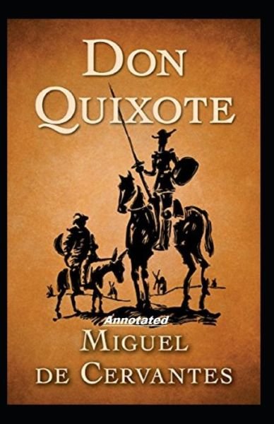 Don Quixote Annotated - Miguel De Cervantes - Books - Independently Published - 9798727080504 - March 24, 2021