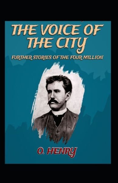Cover for O Henry · The Voice of the City: O. Henry (Short Stories, Classics, Literature) [Annotated] (Pocketbok) (2021)